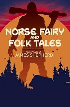 Norse Fairy & Folk Tales - James Shepherd