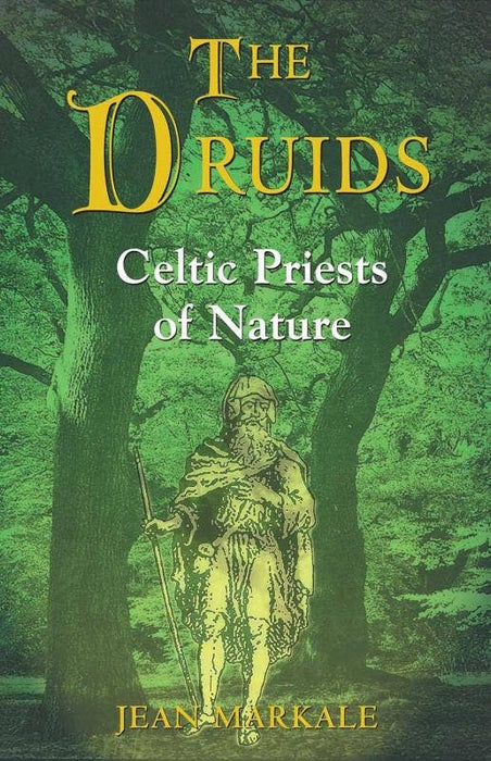 Druids: Celtic Priests of Nature - Jean Markale