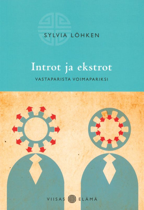 Introt ja ekstrot - Vastaparista voimapariksi - Sylvia Löhken