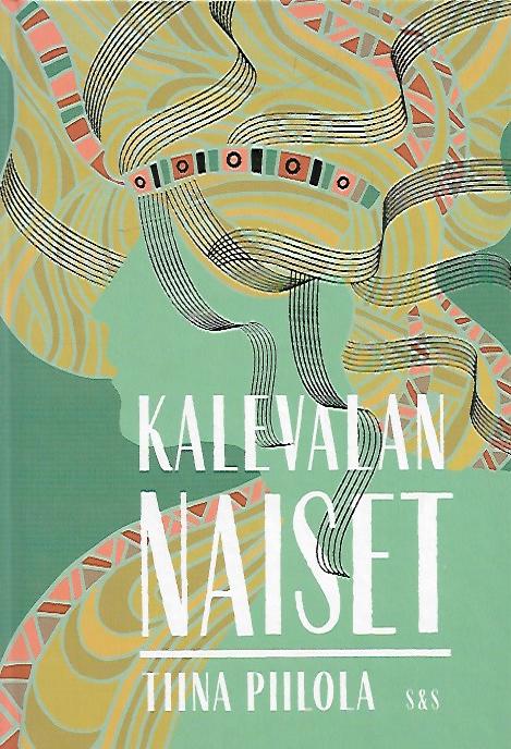 Kalevalan naiset – Tiina Piilola
