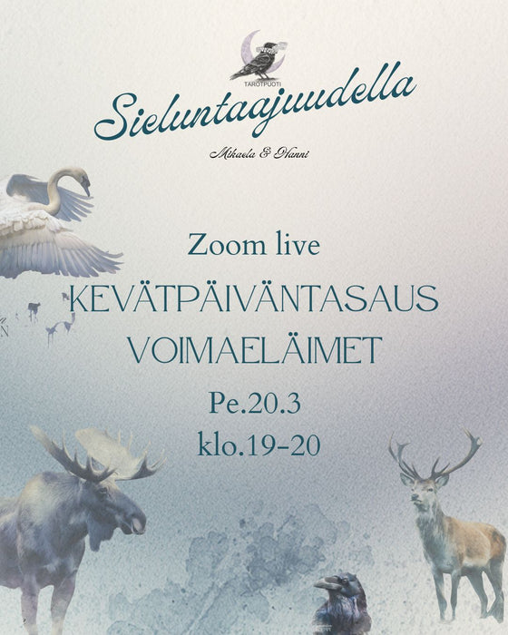 Sieluntaajudella ZOOM live Pe.20.3. klo.19-20 Kevätpäiväntasaus - Voimaeläimet