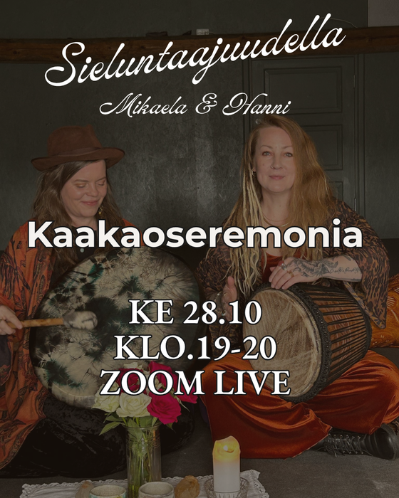 Sieluntaajudella ZOOM live Ke.28.9 klo.19-20 Kaakaoseremonia - Lippu