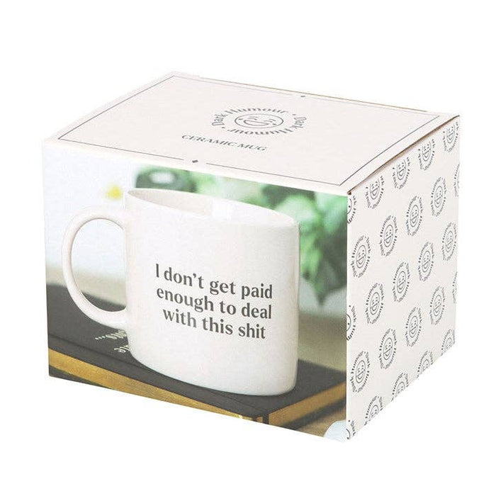 I Don't Get Paid Enough Sweary Mug - muki 370 ml