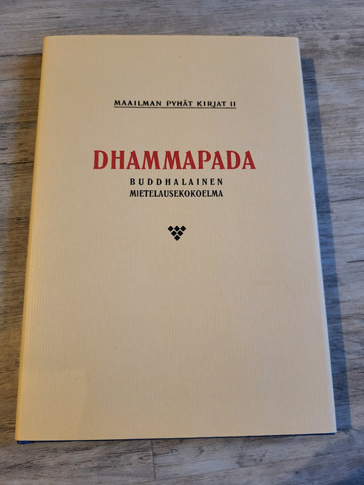 Dhammapada Maailman Pyhät kirjat 2 - Pekka Ervast