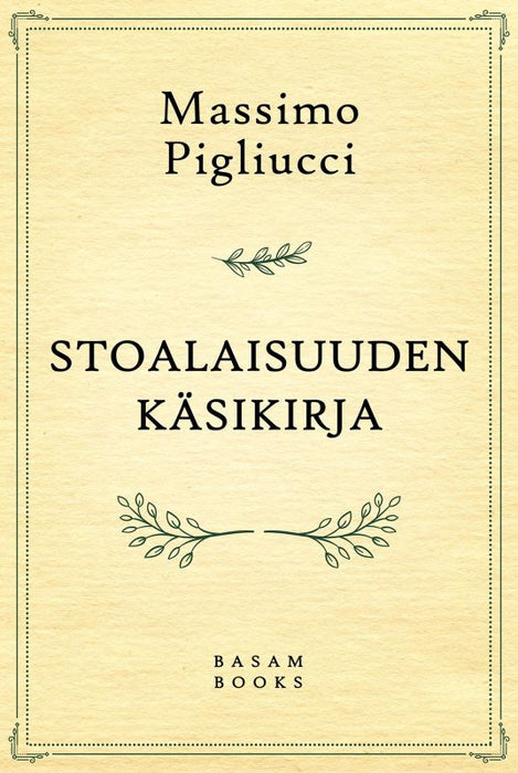 Stoalaisuuden käsikirja - Massimo Pigliucci