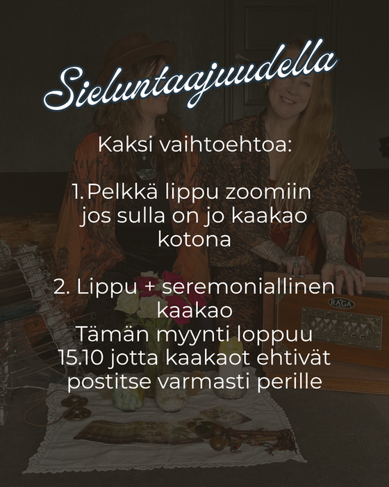 Sieluntaajudella ZOOM live Ke.28.9 klo.19-20 Kaakaoseremonia - Lippu