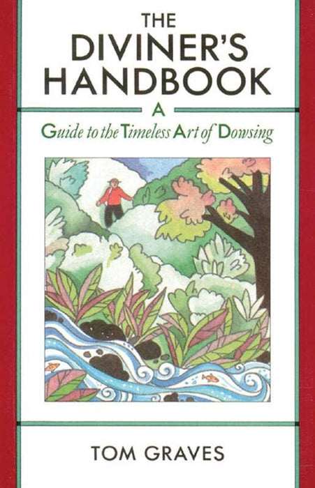 Diviner's Handbook: A Guide to the Timeless Art of Dowsing - Tom Graves