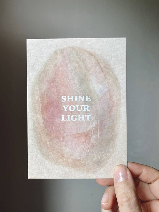 SHINE YOUR LIGHT  - POSTCARD - BIRTHDAY