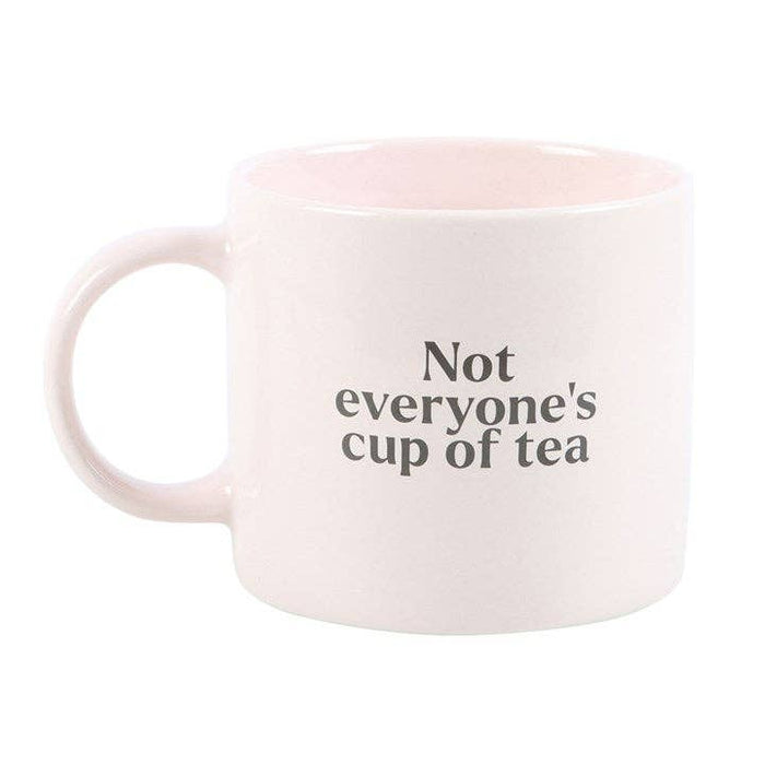 Not Everyone's Cup of Tea - Mug 