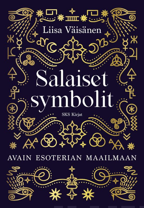 Salaiset symbolit - Avain esoterian maailmaan - Liisa Väisänen