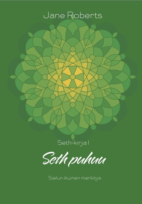 Seth Speaks - The Eternal Meaning of the Soul - Jane Roberts