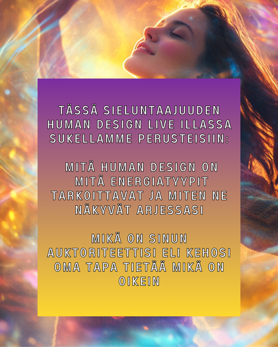 Sieluntaajudella ZOOM live Pe.17.4 klo.19-21 Human Design perusteet