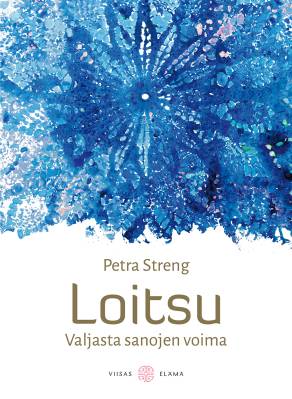 Loitsu: Valjasta Sanojen Voima - Petra Streng