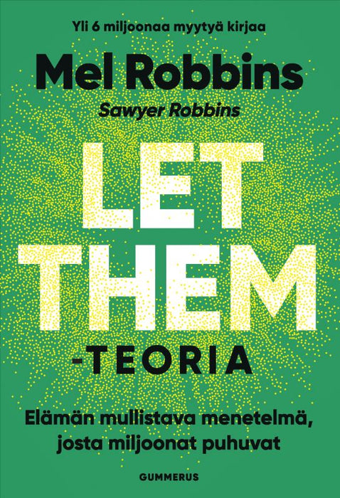 Let them -teoria - Mel Robbins, Sawyer Robbins