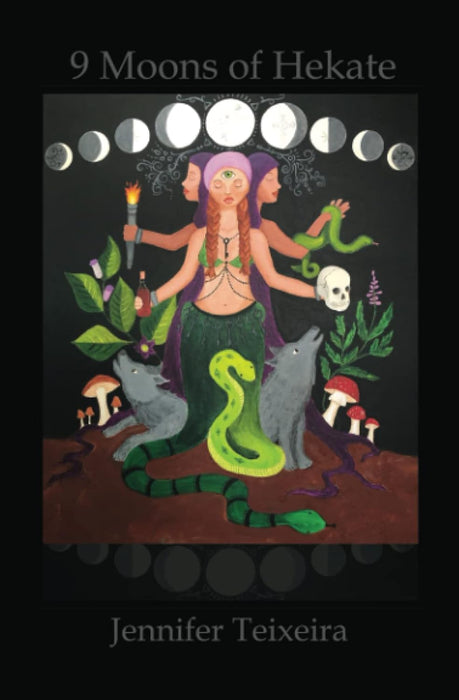 9 Moons of Hekate: Herbalism of Hekate - Jennifer Teixeira