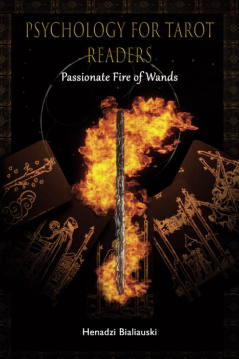 Psychologie für Tarot-Leser: Passionate Fire of Wands Taschenbuch – Henadzi Bialiauski