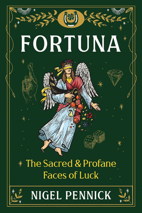 Fortuna, The Sacred &amp; Profane faces of luck - Nigel Pennick