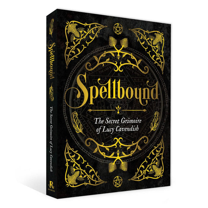 Spellbound: The Secret Grimoire of Lucy Cavendish Gebundene Ausgabe – Lucy Cavendish