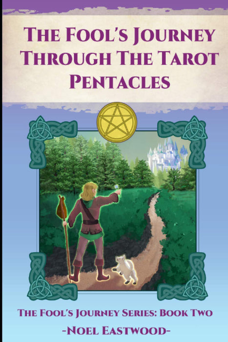 The Fool's Journey Through The Tarot Pentacles nro 2 - Noel Eastwood