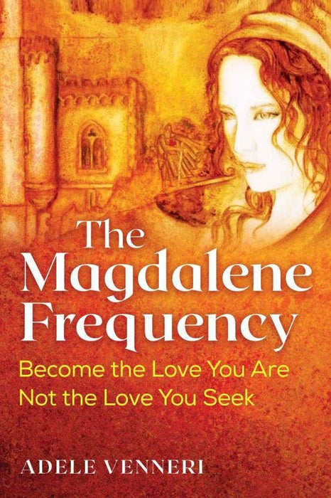 Magdalene Frequency - Adele Venneri