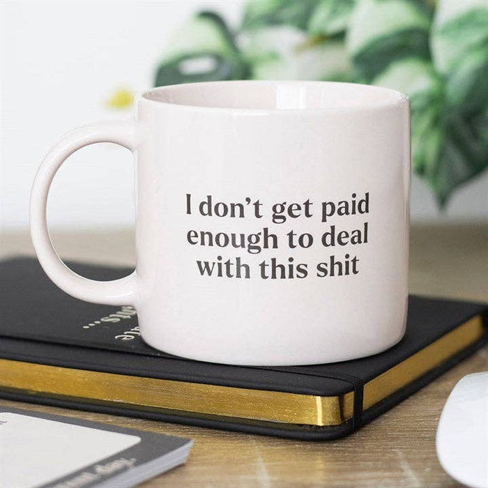 I Don't Get Paid Enough Sweary Mug - muki 370 ml