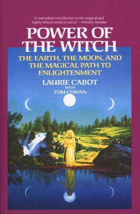Power of the Witch: The Earth, Moon, and Magical Path - Laurie Cabot