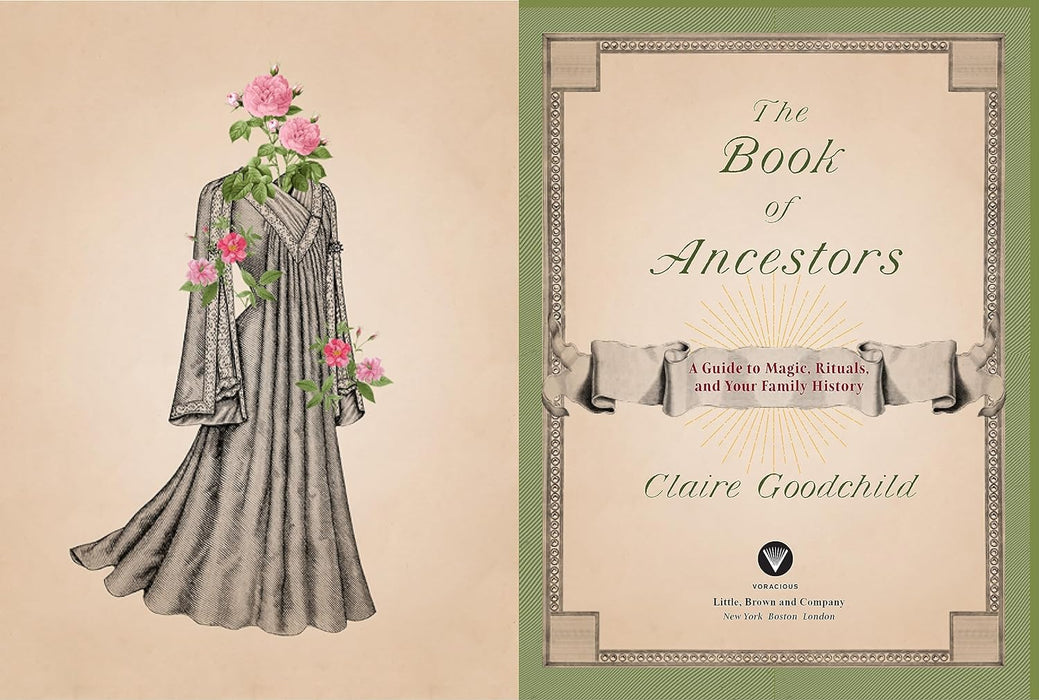 The Book of Ancestors: A Guide to Magic, Rituals, and Your Family History - Claire Goodchild