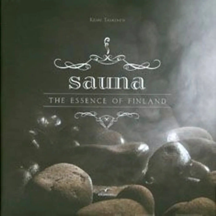 Sauna – The Essence of Finland - Keijo Taskinen, Keijo Penttinen