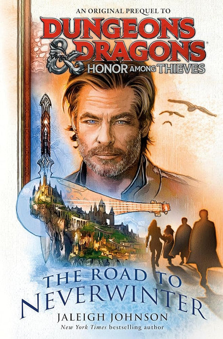 Dungeons & Dragons: Honor Among Thieves: The Road to Neverwinter cover image