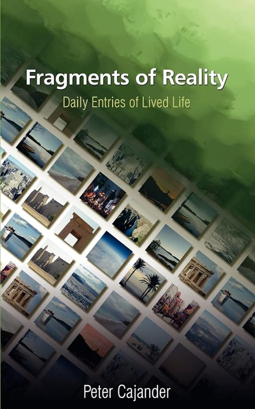 FRAGMENTS OF REALITY: Daily Entries of Lived Life cover image