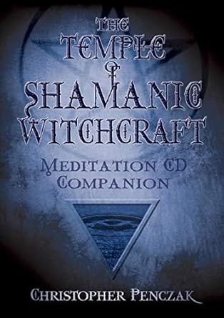 The Temple of Shamanic Witchcraft: Meditation CD Companion (Penczak Temple Series) cover image