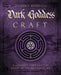 Dark Goddess Craft: A Journey through the Heart of Transformation cover image