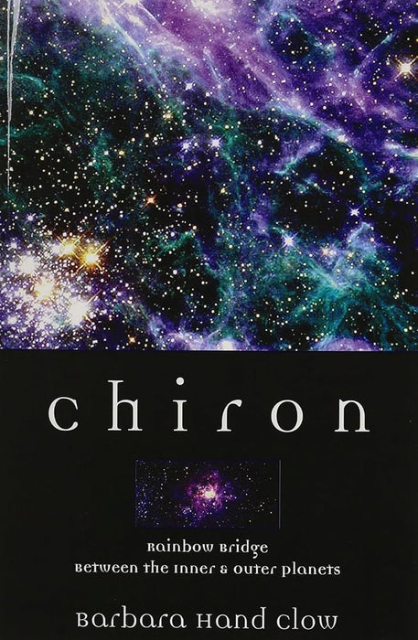 Chiron: Rainbow Bridge Between the Inner & Outer Planets (Llewellyn's Modern Astrology Library) cover image