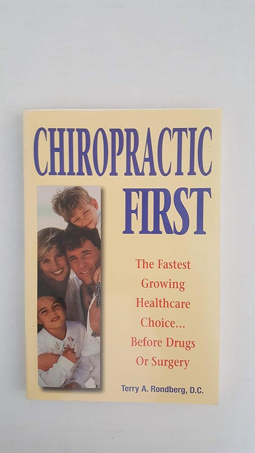 Chiropractic First: The Fastest Growing Healthcare Choice Before Drugs or Surgery cover image