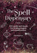 The Spell Dispensary: 200 spells and rituals for healing magick and manifestation (The Magickal Library) cover image