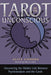 Tarot of the Unconscious: Uncovering the Hidden Link Between Psychoanalysis and the Cards cover image
