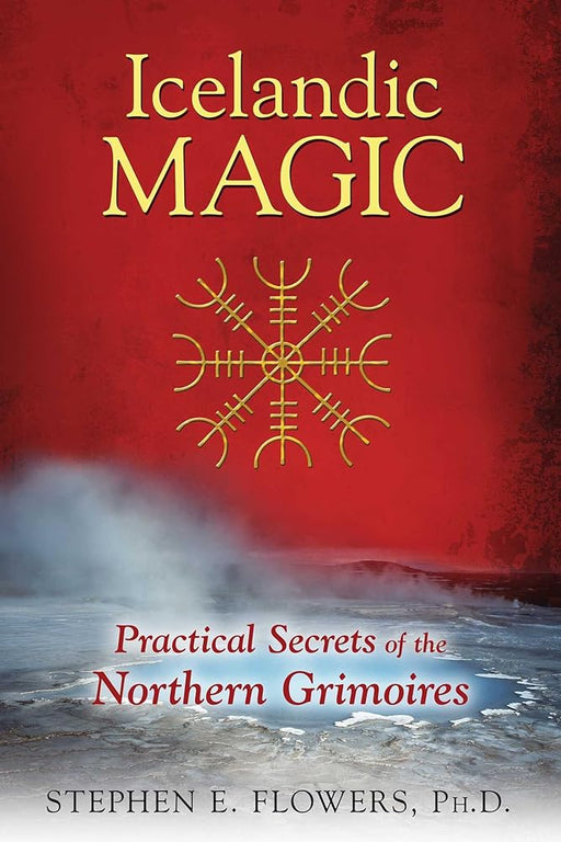 Icelandic Magic: Practical Secrets of the Northern Grimoires cover image