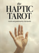 The Haptic Tarot - tarotpakka - Nick Jacobs