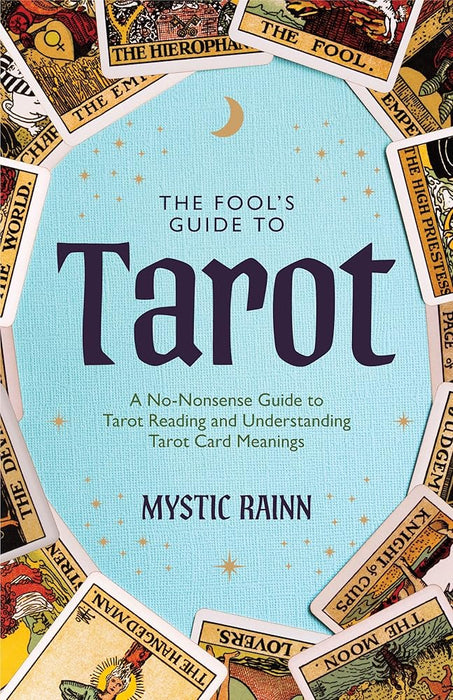 The Fool’s Guide to Tarot: A No-Nonsense Guide to Tarot Reading and Understanding Tarot Card Meanings cover image