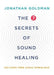 The 7 Secrets of Sound Healing: Revised Edition cover image