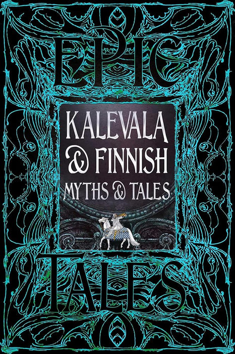 Kalevala & Finnish Myths & Tales: Epic Tales (Gothic Fantasy) cover image