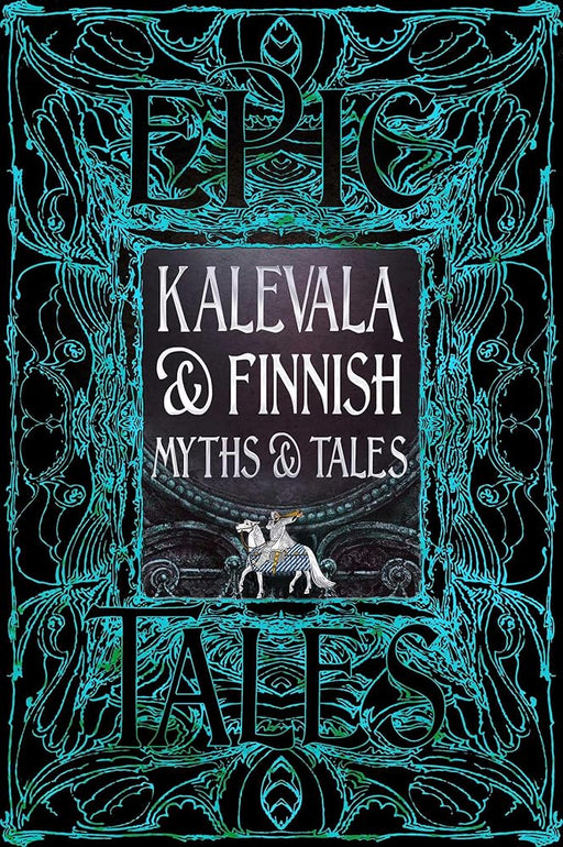 Kalevala & Finnish Myths & Tales: Epic Tales (Gothic Fantasy) cover image