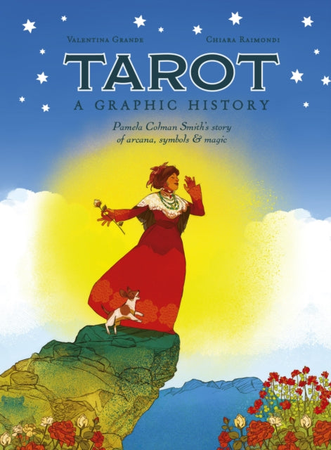 Tarot; A Graphic History, Pamela Colman Smith´s Story of Arcana, Symbols & Magic - Valentina Grande, Chiara Raimondi