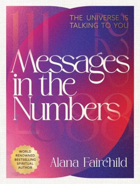 Messages in the Numbers: The Universe Is Talking to You – uusi painos – Alana Fairchild
