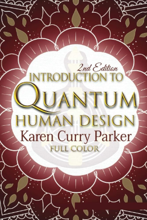 Introduction to Quantum Human Design (Color): Using the Human Design Gates for an Aligned Life (Full Color) cover image