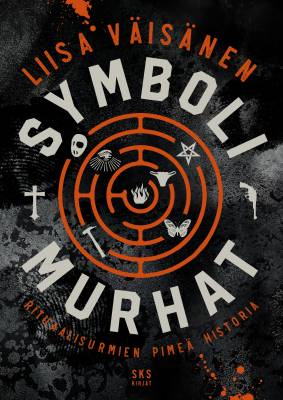 Symbolimurhat — Rituaalisurmien pimeä historia cover image