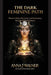 The Dark Feminine Path: Shadow Work, Past Lives, and Reclaiming Your Manifestation Magic cover image