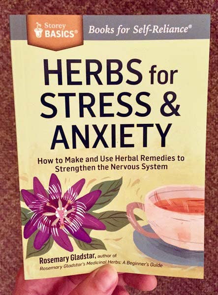 Herbs for Stress & Anxiety - Rosemary Gladstar
