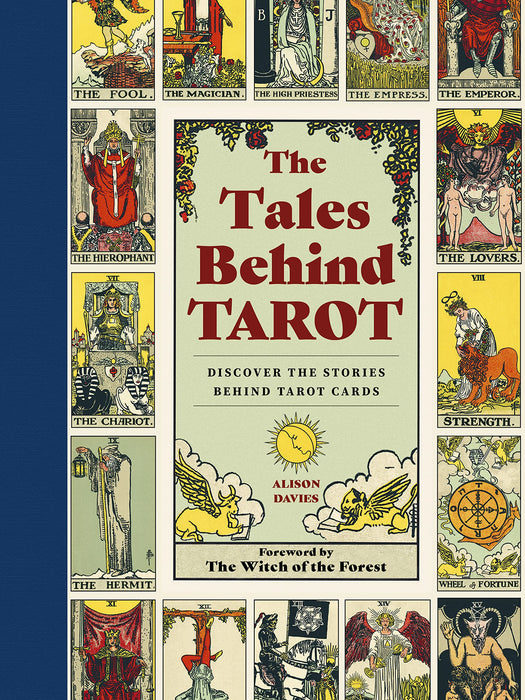 Die Geschichten hinter Tarot: Entdecken Sie die Geschichten in Ihren Tarotkarten – Alison Davies, Lindsay Squire