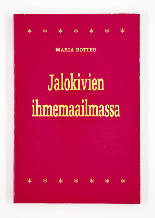 Jalokivien ihmemaailmassa - Maria Rotter